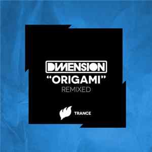 Dimension - Origami (Remixed) Mp3