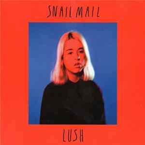 Snail Mail - Lush Mp3