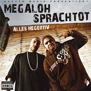 Megaloh & Sprachtot - Alles Negertiv Mp3