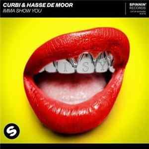 Curbi & Hasse De Moor - Imma Show You Mp3