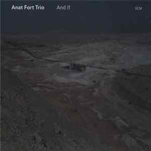 Anat Fort Trio - And If Mp3