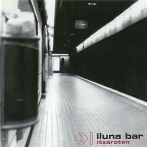 Iluna Bar - Itxaroten Mp3
