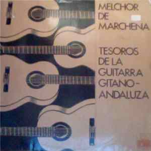 Melchor De Marchena - Guitarra Gitana Mp3