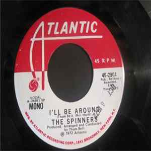The Spinners - I'll Be Around Mp3