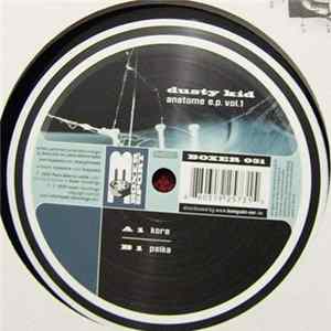 Dusty Kid - Anatome E.P. Vol. 1 Mp3