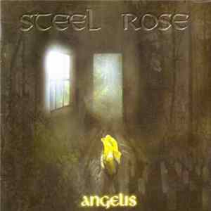 Steel Rose - Angelis Mp3