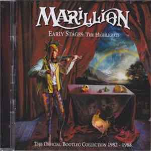 Marillion - Early Stages: The Highlights - The Official Bootleg Collection 1982-1988 Mp3