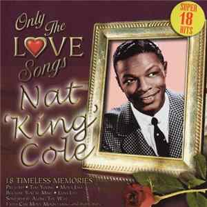 Nat 'King' Cole - Only The Love Songs Mp3