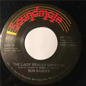 Bob Basher - The Lady Really Loves Me Mp3