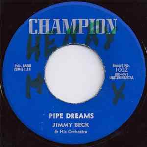 Jimmy Beck & His Orchestra - Pipe Dreams / Blue Night Mp3