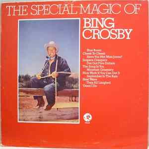 Bing Crosby - The Special Magic Of Bing Crosby Mp3