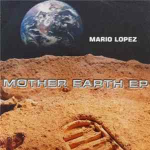 Mario Lopez - Mother Earth EP Mp3