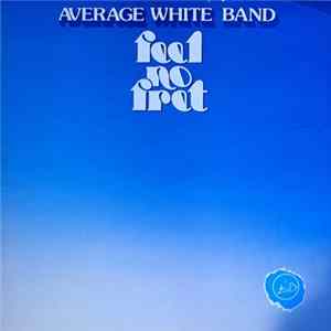 Average White Band - Feel No Fret Mp3