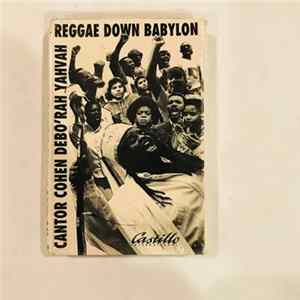 Cantor Cohen Debo'Rah Yahvan - Reggae Down Babylon Mp3