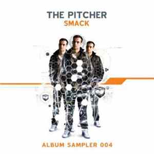 Pitcher, The - Smack - Album Sampler 004 Mp3