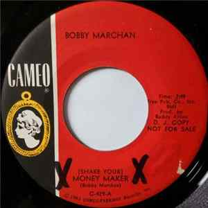 Bobby Marchan - (Shake Your) Money Maker Mp3