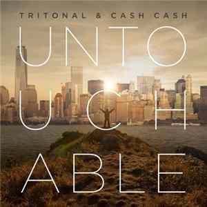 Tritonal & Cash Cash - Untouchable (Remixes) Mp3