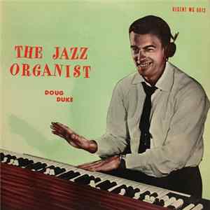 Doug Duke - The Jazz Organist Mp3