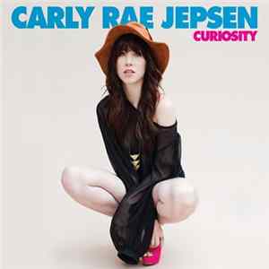Carly Rae Jepsen - Curiosity Mp3
