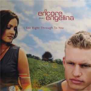 DJ Encore (Feat.) Engelina - I See Right Through To You Mp3
