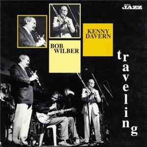 Bob Wilber - Kenny Davern - Traveling (Live In Sori And San Marino) Mp3