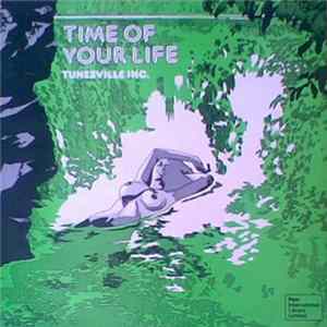 Tunesville Inc. - Time Of Your Life Mp3