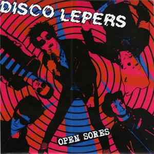 Disco Lepers - Open Sores Mp3