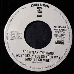 Bob Dylan / The Band - Most Likely You Go Your Way (And I'll Go Mine) Mp3