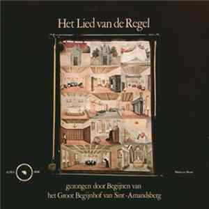 De Begijnen Van Het Groot Begijnhof Van Sint-Amandsberg - Het Lied Van De Regel Mp3