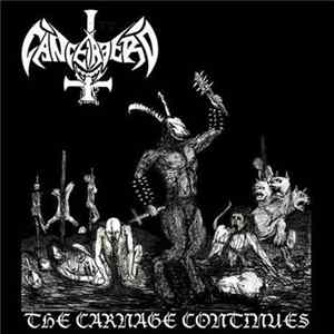 Cancerbero - The Carnage Continues Mp3