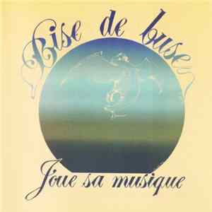 Bise De Buse - Joue Sa Musique Mp3