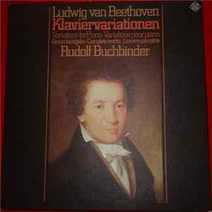 Ludwig van Beethoven - Rudolf Buchbinder - Ludwig van Beethoven Klaviervariationen Gesamtausgabe Mp3