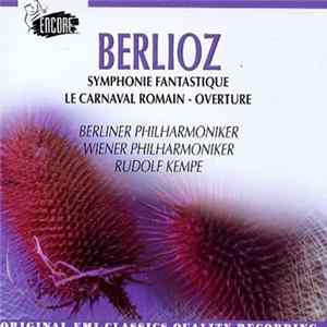 Rudolf Kempe, Berliner Philharmoniker, Wiener Philharmoniker - Berlioz - Symphonie Fantastique / Le Carnaval Romain Overture Mp3