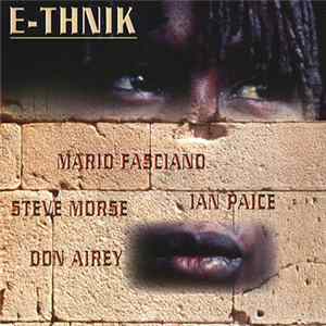 Mario Fasciano, Steve Morse, Ian Paice, Don Airey - E-Thnik Mp3