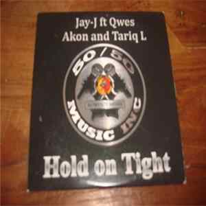 Jay-J , Qwes, Akon, Tariq L. - Hold On Tight Mp3
