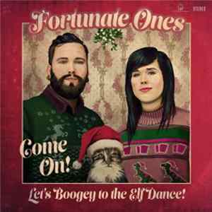 Fortunate Ones - Come On! Let's Boogey To The Elf Dance! Mp3