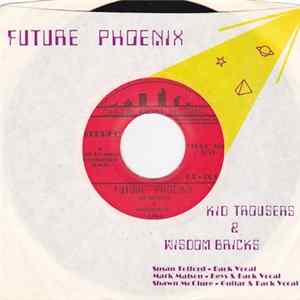 Kid Trousers & Wisdom Bricks - Future Phoenix Mp3