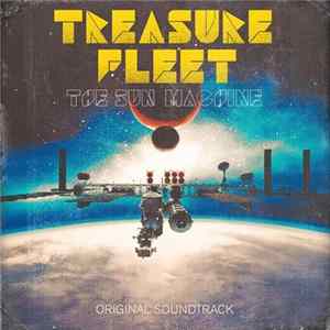 Treasure Fleet - The Sun Machine Mp3