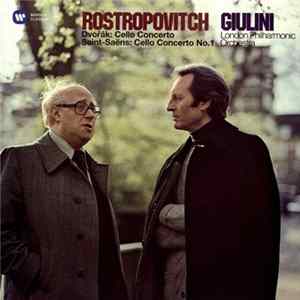 Rostropovitch, Giulini, London Philharmonic Orchestra, Dvořák, Saint-Saëns - Cello Concerto / Cello Concerto No.1 Mp3