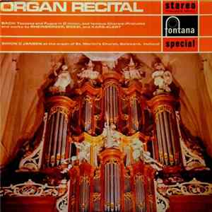 Bach, Rheinberger, Bossi, Karg-Elert, Simon C. Jansen - Organ Recital Mp3