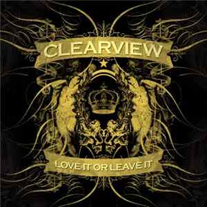 Clearview - Love It Or Leave It Mp3