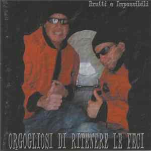 Brutti E Impossibili - Orgogliosi Di Ritenere Le Feci Mp3