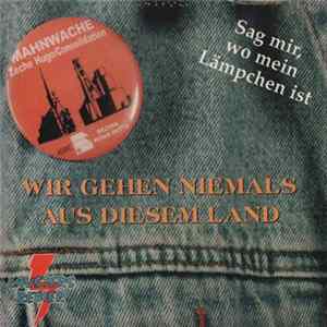 Lausters Revier - Wir Gehen Niemals Aus Diesem Land Mp3