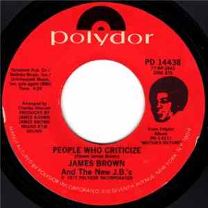 James Brown & The New J.B.'s - People Who Criticize / If You Don't Give A Dogone About It Mp3