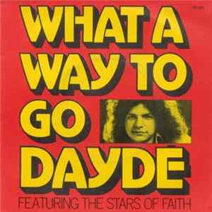 Daydé Featuring The Stars Of Faith - What A Way To Go / Lydia Mp3