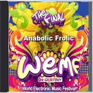Anabolic Frolic - The Final - WEMF Mp3