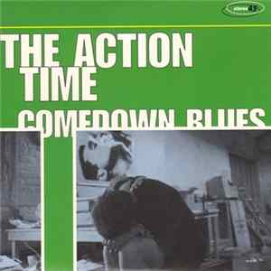 The Action Time - Comedown Blues Mp3