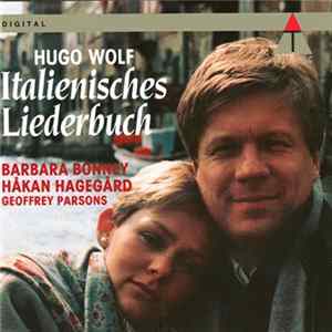 Barbara Bonney, Håkan Hagegård, Geoffrey Parsons, Wolf - Italienisches Liederbuch (Italian Songbook) Mp3