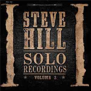 Steve Hill - Solo Recordings - Volume 2 Mp3