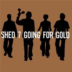 Shed 7 - Going For Gold (The Greatest Hits) Mp3